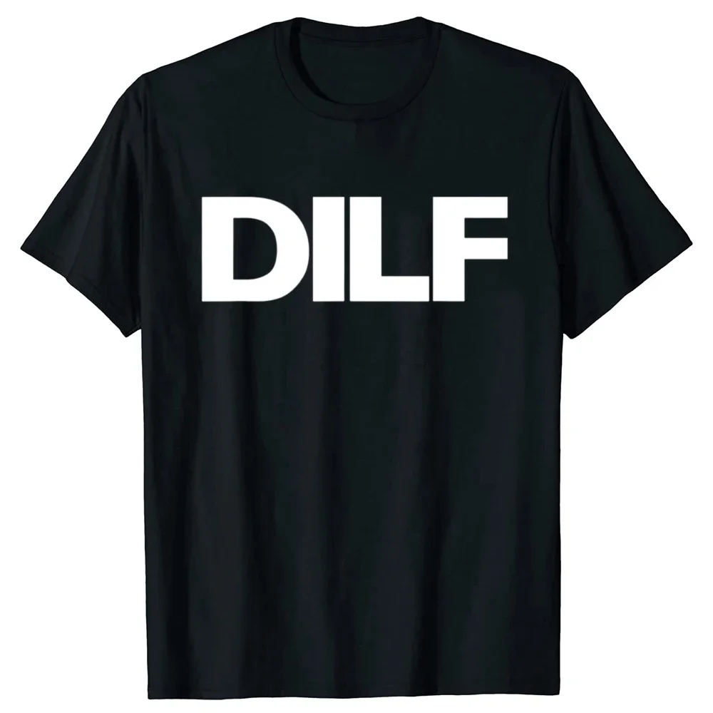 Herren Damen Lustige Meme Logo T-Shirts DILF Papa Ich Möchte Erwachsen Werden Humor 100% Baumwolle Kleidung Kurzarm Rundhals T-Shirts