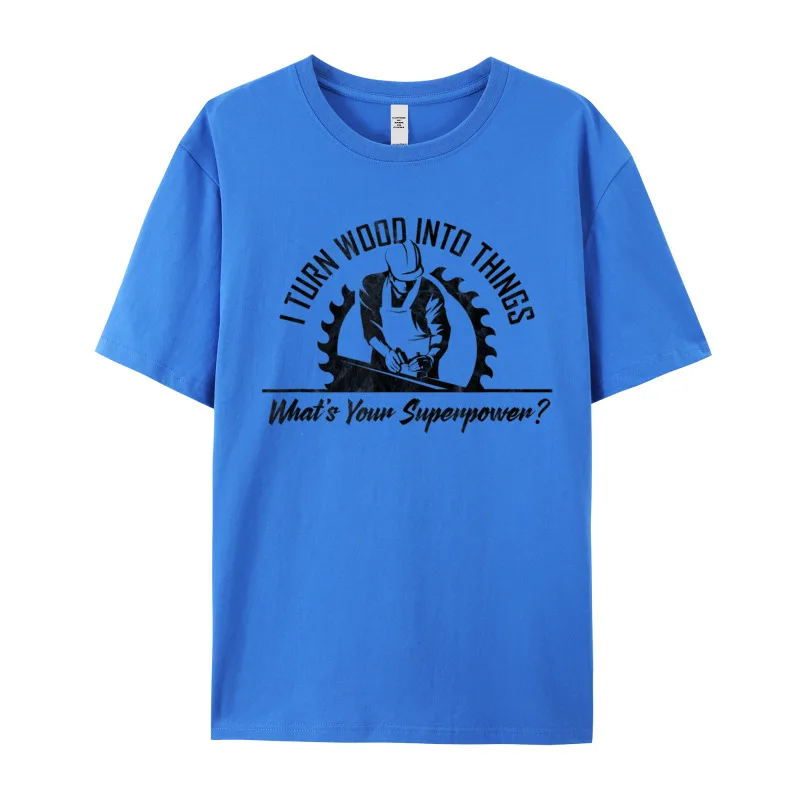 LeisureGraphic Short Sleeve Tops & Tees Christmas Funny Crewneck All Cotton Tees Women's T-Shirt I Turn Wood Into Things  I Turn Wood Into Things - Whats Your Superpower Woodworking T-Shirt__19107 blue