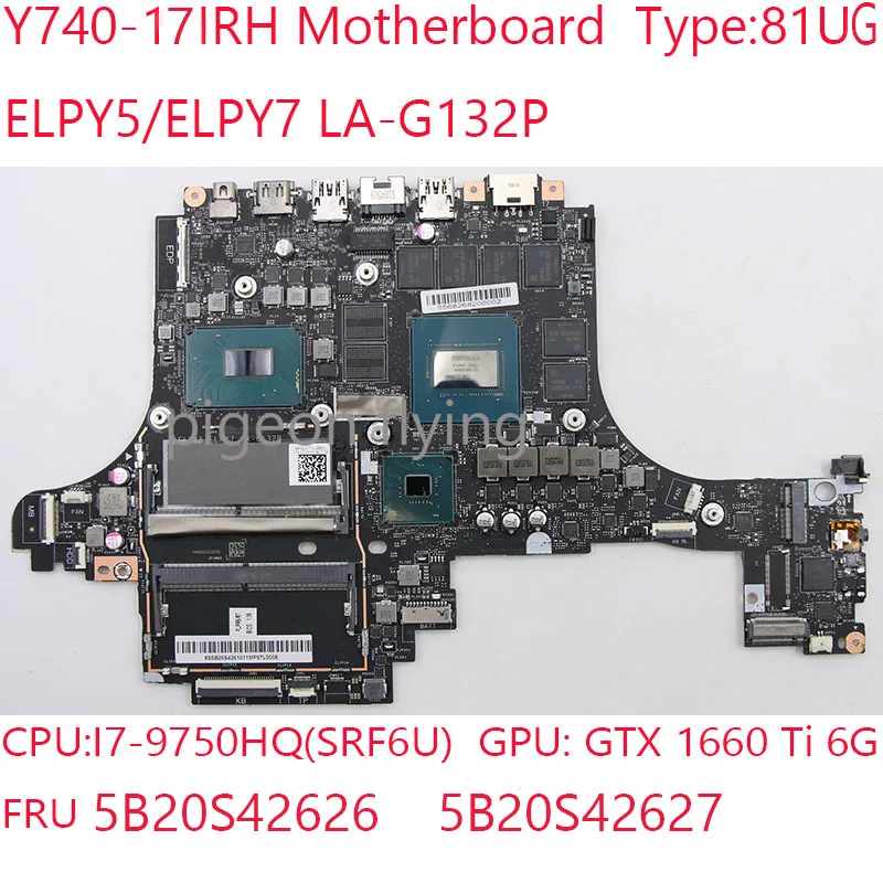 

Y740-17 Motherboard 81UF ELPY5/ELPY7 LA-G132P 5B20S42626 5B20S42627 For Lenovo Legion Y740-17IRH Laptop i7-9750HQ GTX1660Ti 6G