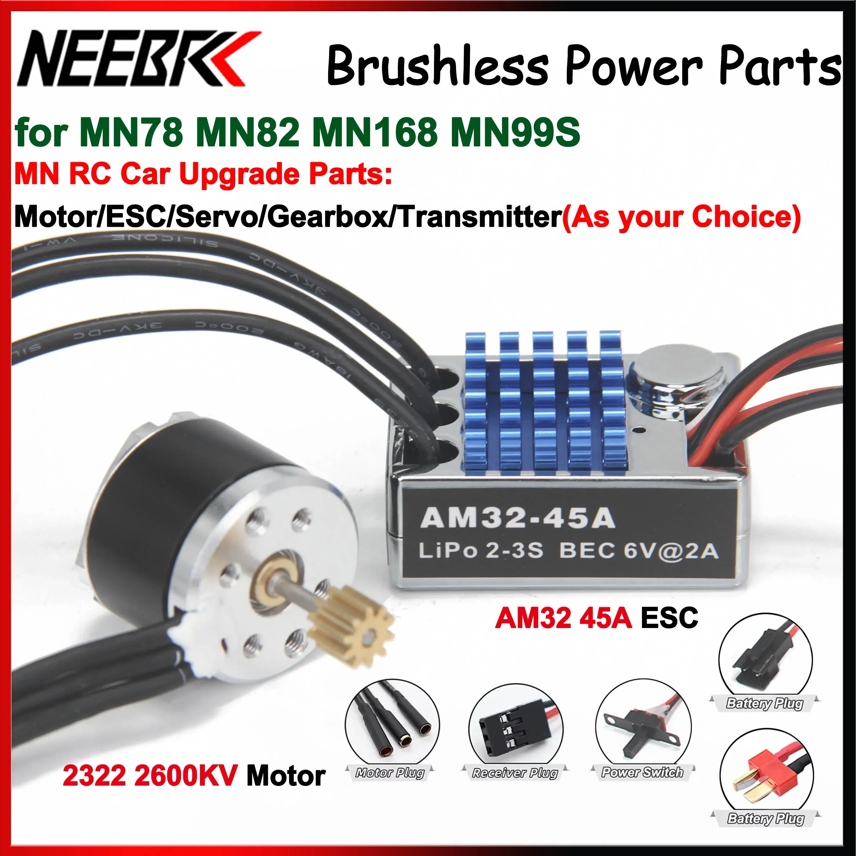 2322 2600KV Brushless Motor AM32 45A ESC 21G Metal Gear Servo 7CH Transmitter for MN82 MN168 MN78 MN99S Upgrade Accessories Part