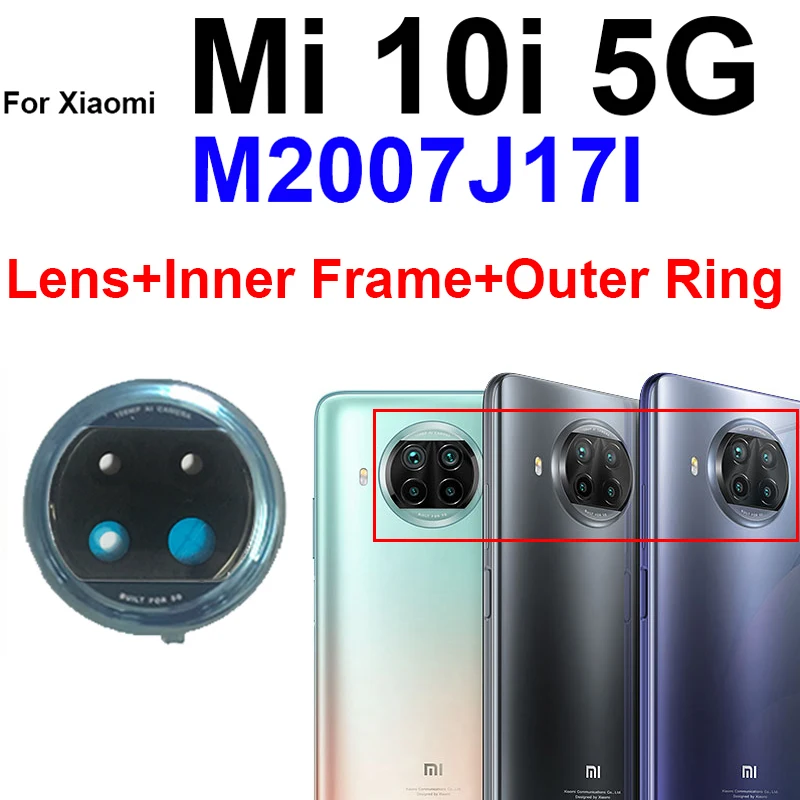 

Back Rear Camera Lens Glass Cover Frame For Xiaomi Mi 10i 5G M2007J17I Main Camera Glass Lens Frame Holder Sticker Repair Parts