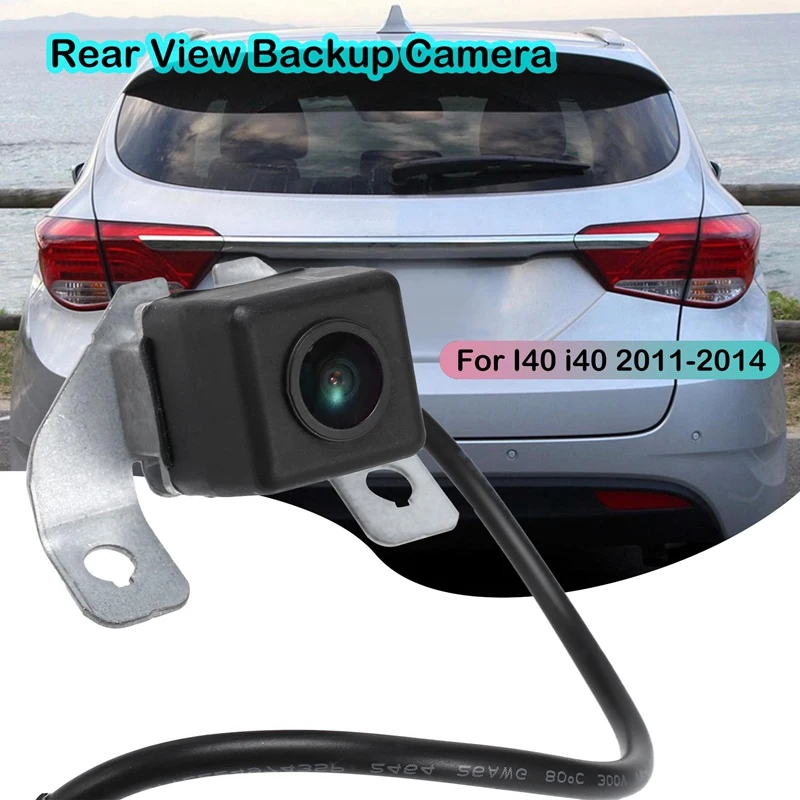 For Hyundai I40 I40 2011-2014 Car Rear View Camera Reverse Camera Park Assist Backup 95760-3Z001 95760-3Z000