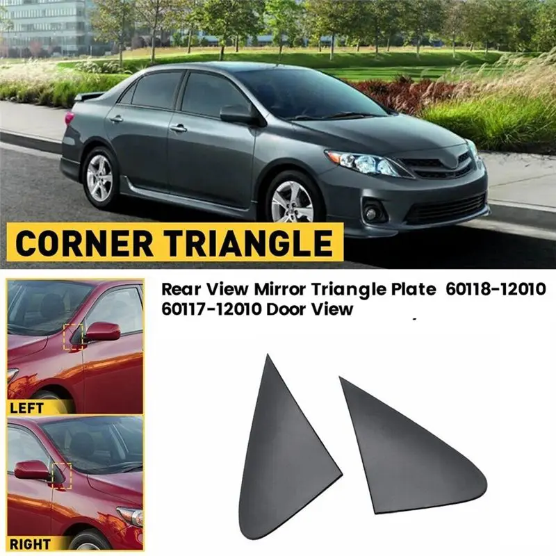 Toyota Corolla 08-13 60118-12010 60117-12010 도어 뷰 미러 코너 트림 커버용 투명 1쌍 프론트 필러 삼각형 플레이트