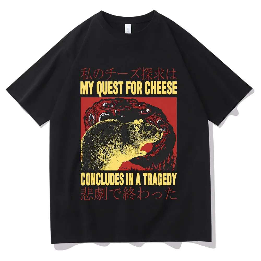 MyQuestforCheeseConcludesinATragedyTshirtFunnyMemeJapanese