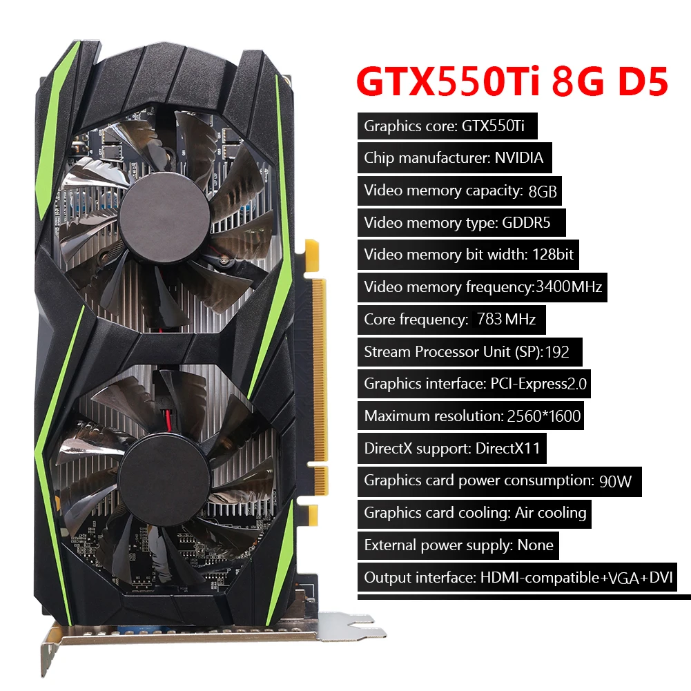 GTX550Ti 8GB 128bit GDDR5 NVIDIA Computer Gaming Graphic Card Video Cards Dual Cooling Fans with Cooling Fans VGA+DVI good video card for gaming pc