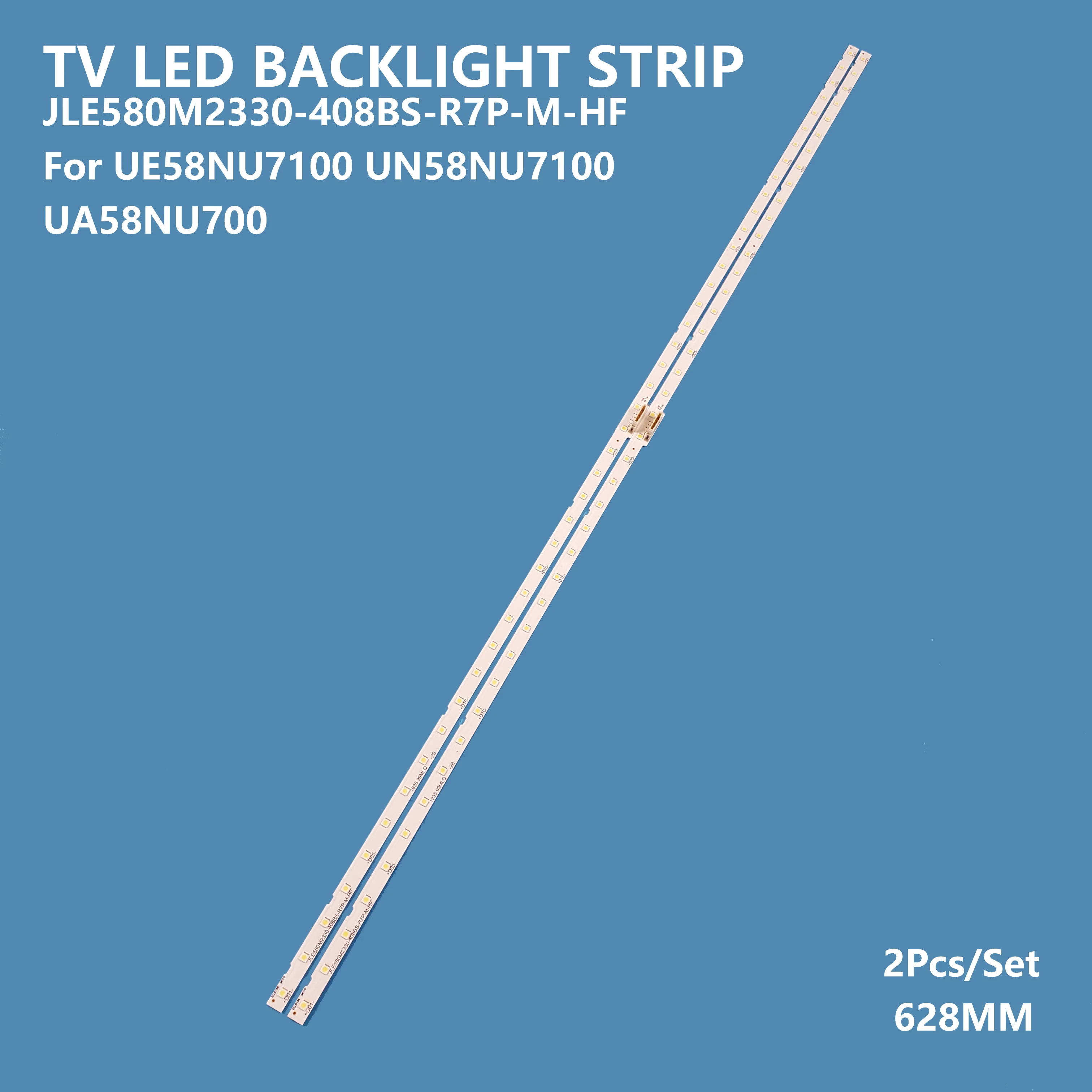 2Pcs/set LED Backlight Bar Light Strip AOT_58 JLE580M2330-408BS-R7P-M-HF for Samsung 58inch UN58NU6080 TV Accessories Repair