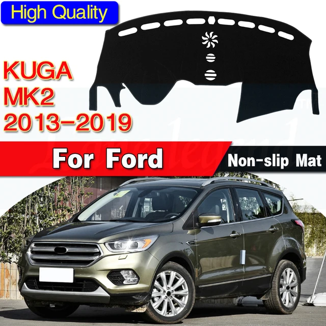 Per Ford KUGA 2013 2014 2015 2016 2017 2018 2019 Mk2 fuga tappetino  antiscivolo cruscotto copertura Pad parasole Dashmat accessori auto -  AliExpress