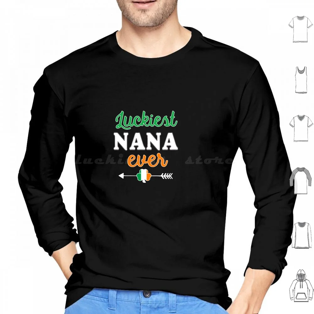 

Holiday-365-St-- S-Day-Luckiest-Nana-Ever-Grandma-Pullover-Hoodie Hoodie cotton Long Sleeve Nana Grandma Day Ever Birthday