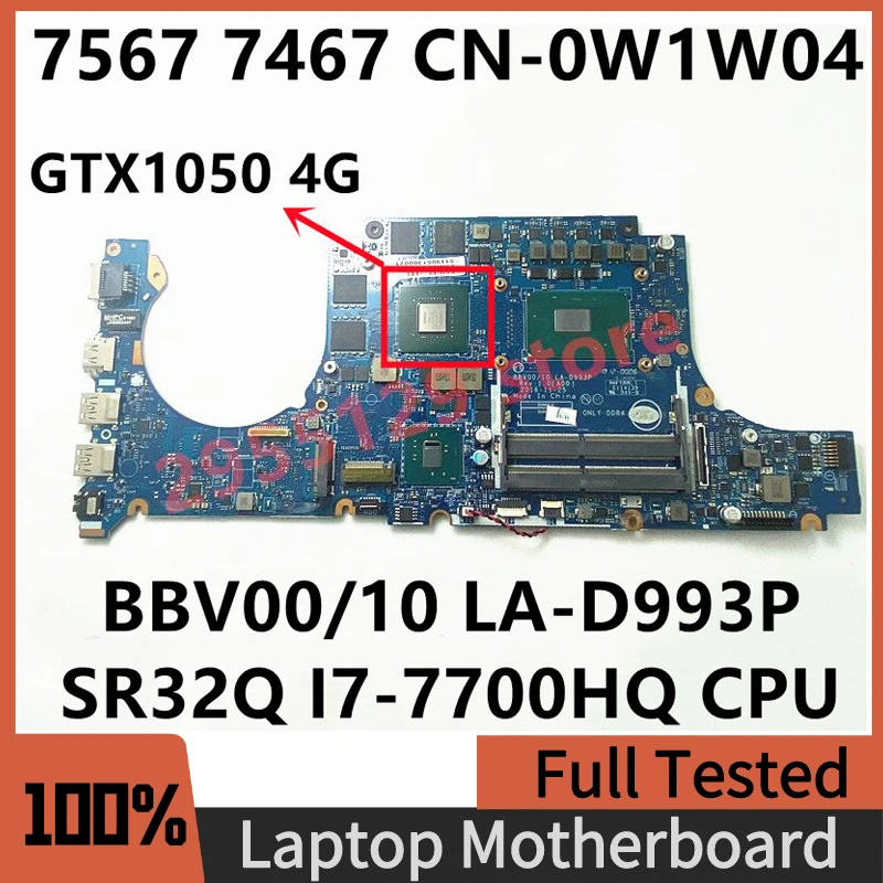

LA-D993P W1W04 0W1W04 CN-0W1W04 For Dell 15 7567 Laptop Motherboard W/ I7-7700HQ CPU N17P-G0-A1 GTX1050 4GB Mainboard 100%Test