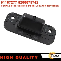For Vauxhall Vivaro Renault Trafic Nissan Primastar NV300 91167277 8200075742 Female Side Sliding Door Locator Retainer