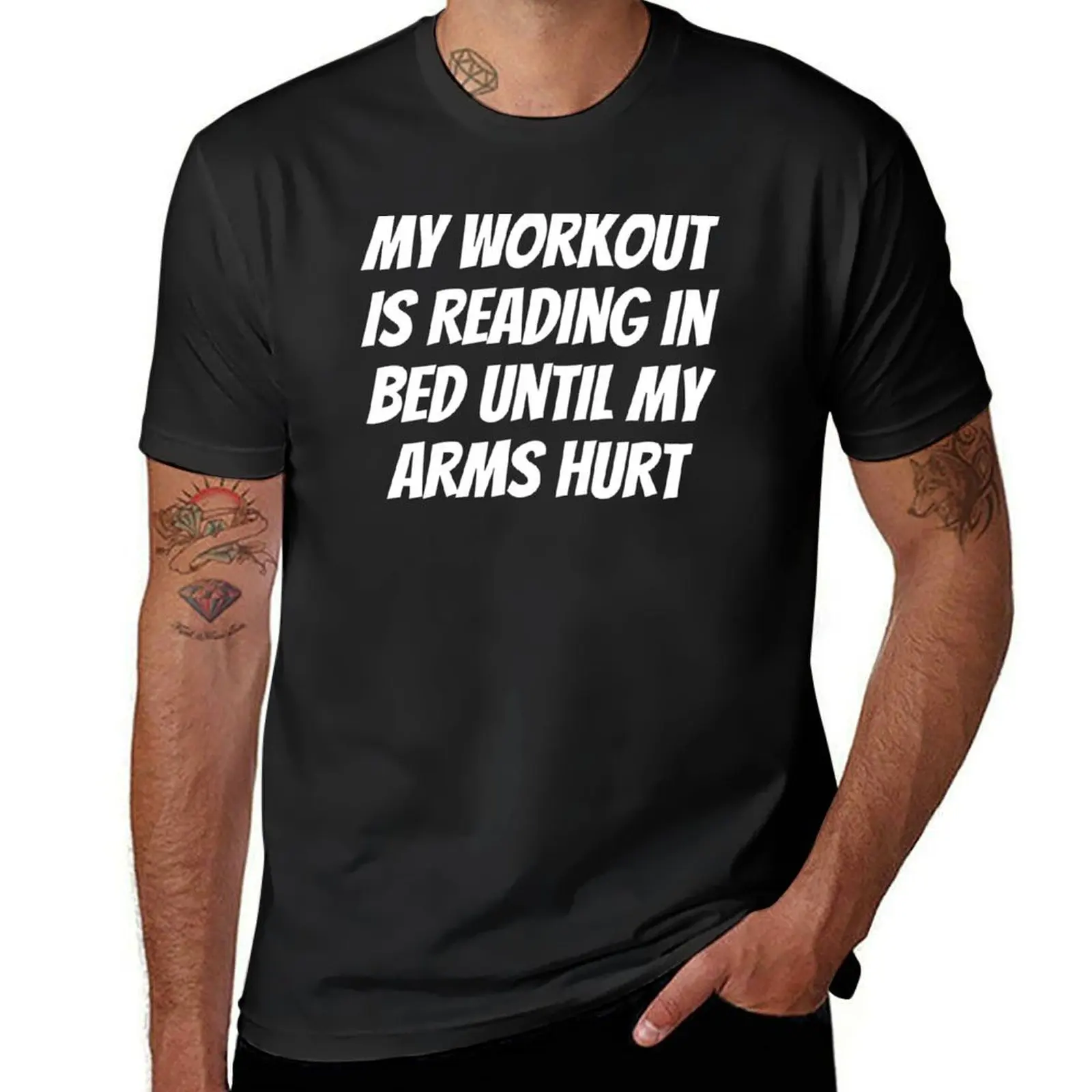 

My Workout Is Reading In Bed Until My Arms Hurt T-shirt korean fashion kawaii clothes summer clothes mens t shirt graphic