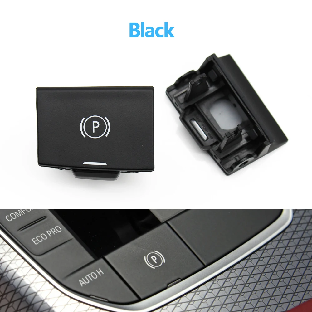 LHD RHD Car Electronic Handbrake Parking Switch Button For BMW 3 4 Z4 X5 X6 X7 G20 G29 F40 F44 G26 G01 G02 G07 G08 F97 G05 G06