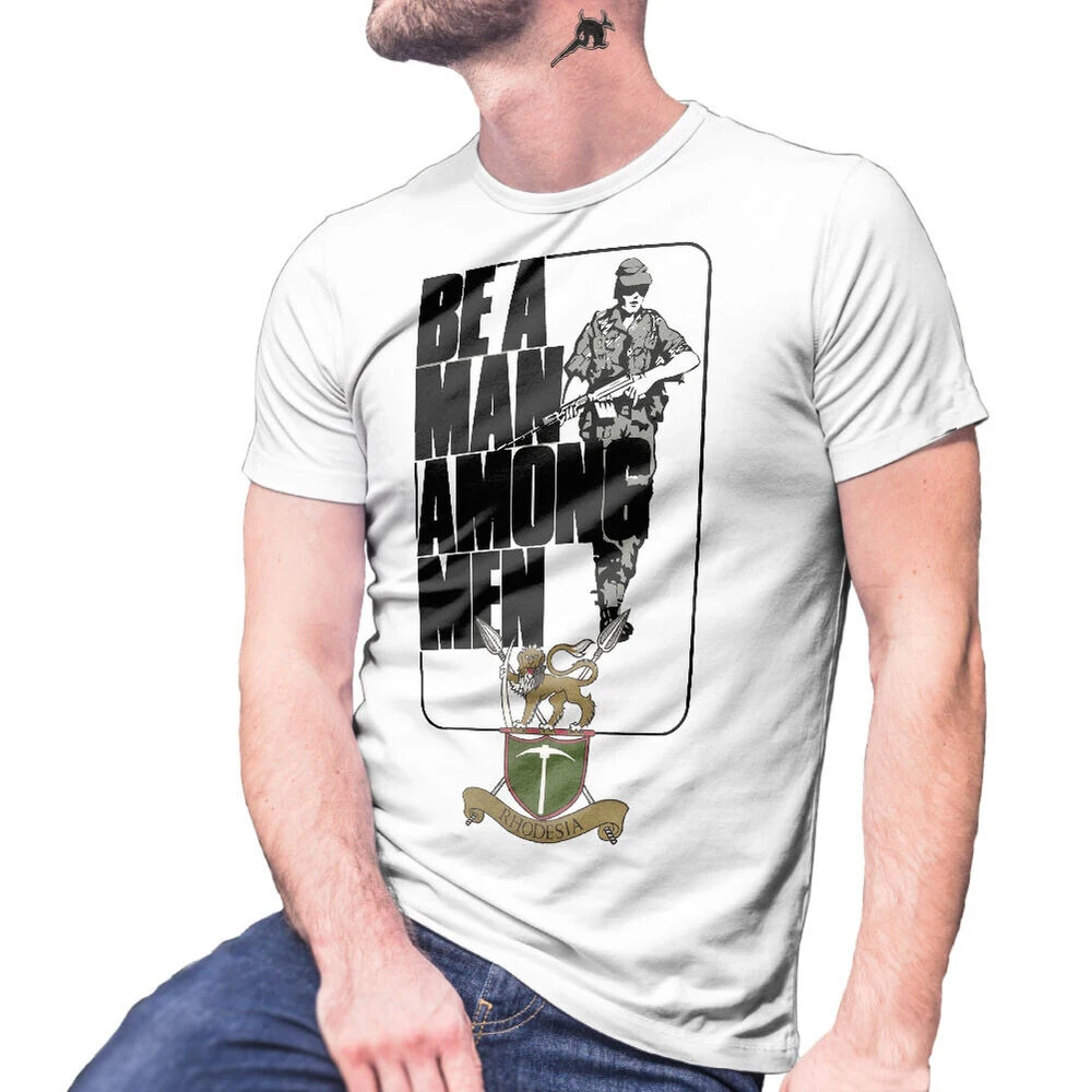 Be a Man Among Men. Rhodesian Bush War Soldier Light Infantry T-Shirt Short Sleeve Casual 100% Cotton O-Neck Summer Mens T-shirt 4