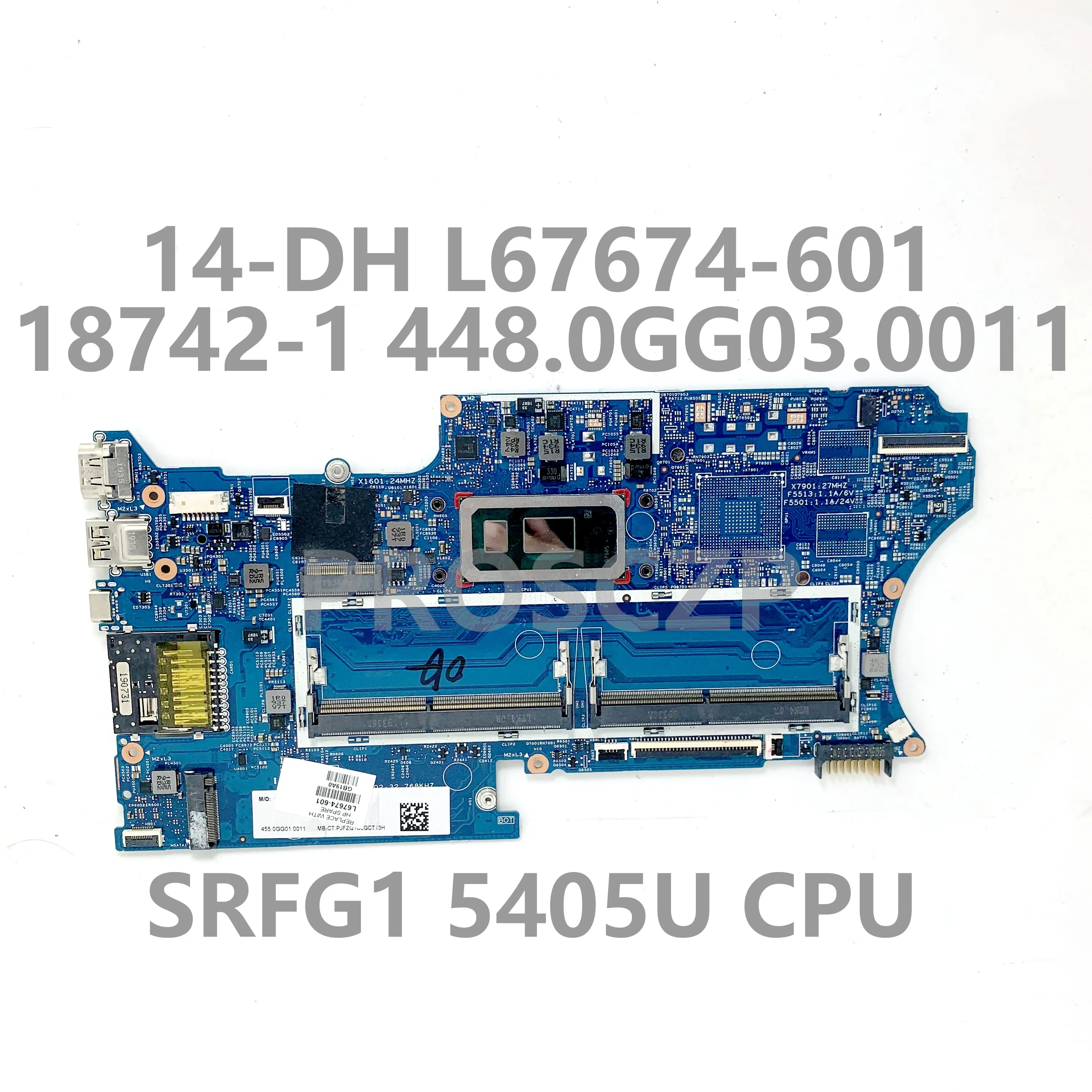 

For HP X360 14-DH L67674-001 L67674-501 L67674-601 Laptop Motherboard 448.0GG03.0011 18742-1 With SRFG1 5405U CPU 100% Tested OK