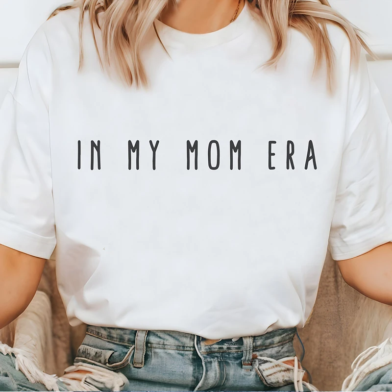 

In My Mom Era Women T Shirts Cotton Short Sleeve Graphic Tee TS Summer Fashion Woman Clothing Vintage Simple Ladies T-shirts