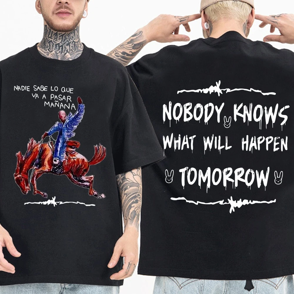 

Bad Bunny Nadie Sabe Lo Que Va A Pasar Manana T-Shirts Fashion Harajuku O-Neck Short Sleeve Man Woman Shirts Fans Gift