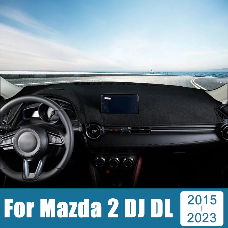 

For Mazda 2 DJ DL 2015 2016 2017 2018 2019 2020 2021 2022 2023 Car Dashboard Cover Avoid Light Pad Sun Shade Mat Anti-UV Carpet