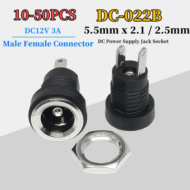 DC-022B Connector 10-50Pcs 3A 12v for DC Power Supply Jack Socket Female Panel Mount 5.5 mm x 2.1mm / 2.5mm