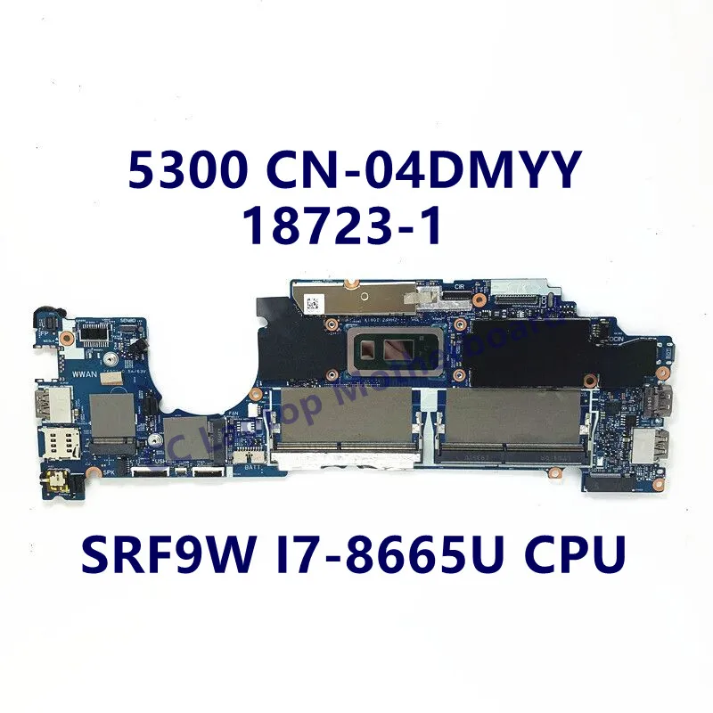 

CN-04DMYY 04DMYY 4DMYY Mainboard For DELL 5300 Laptop Motherboard With SRF9W I7-8665U CPU 18723-1 100% Fully Tested Working Well