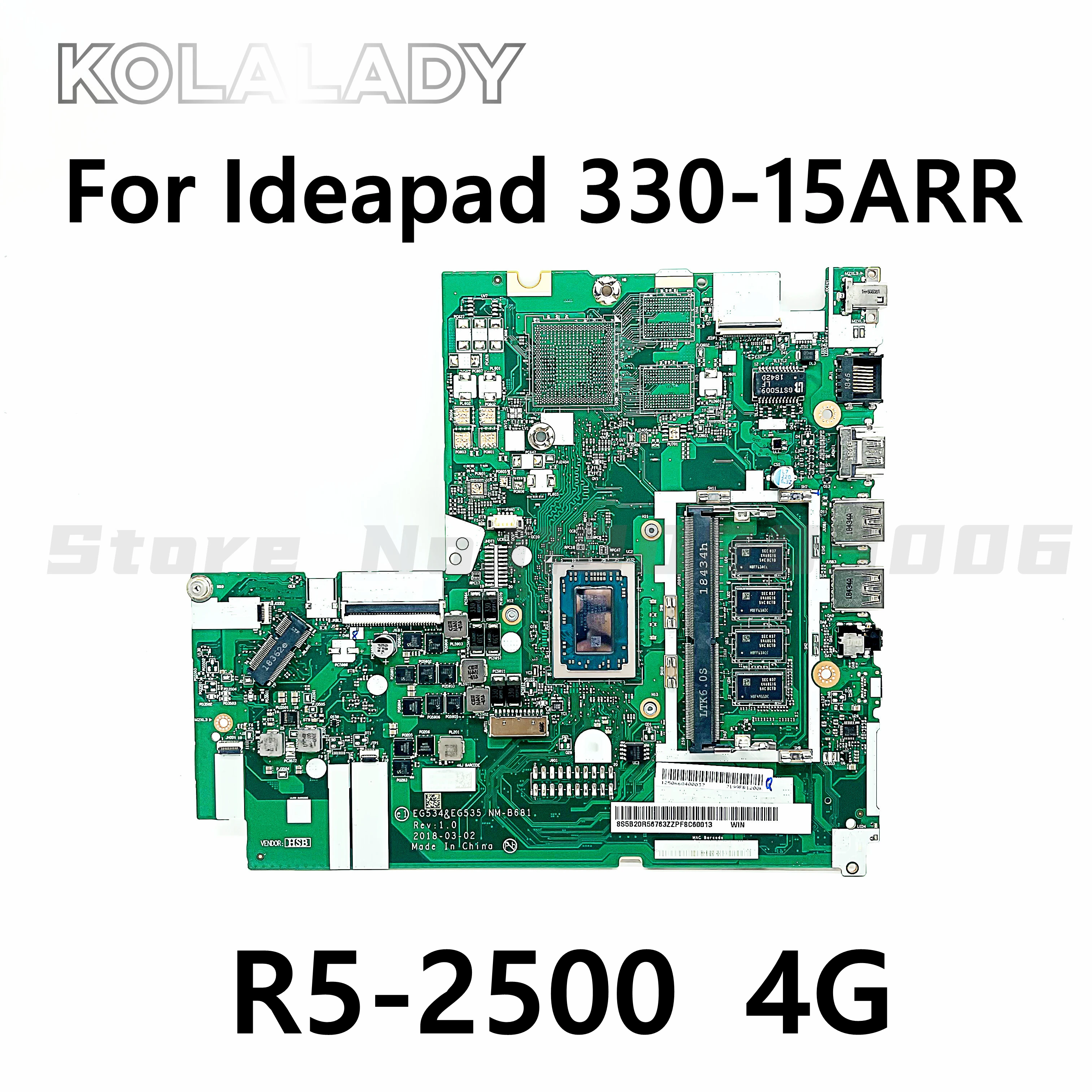 

5B20R34278 5B20R34285 For Lenovo Ideapad 330-15ARR Laptop Motherboard EG534&EG535 NM-B681 Mainboard W/ Ryzen 5 R5-2500 CPU 4G