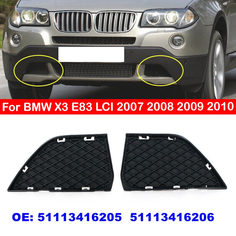 

51113416205 51113416206 For BMW X3 E83 LCI 2007 2008 2009 2010 2Pcs Left & Right Front Bumper Lower Outer Grille Closed Grid