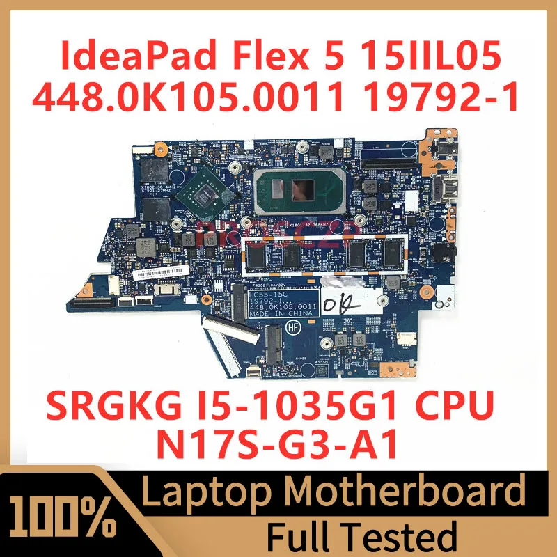444. 0 K105.0011 Per Lenovo Ideapad Flex 5 15 Iil05 Scheda Madre Del Computer Portatile 19792-1 W/Srgkg I5-1035G1 Cpu N17S-G3-A1 Mx330 8G Testato Al 1