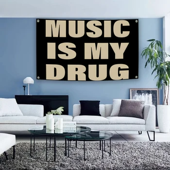 Music Is My Drug Wall Banner 4