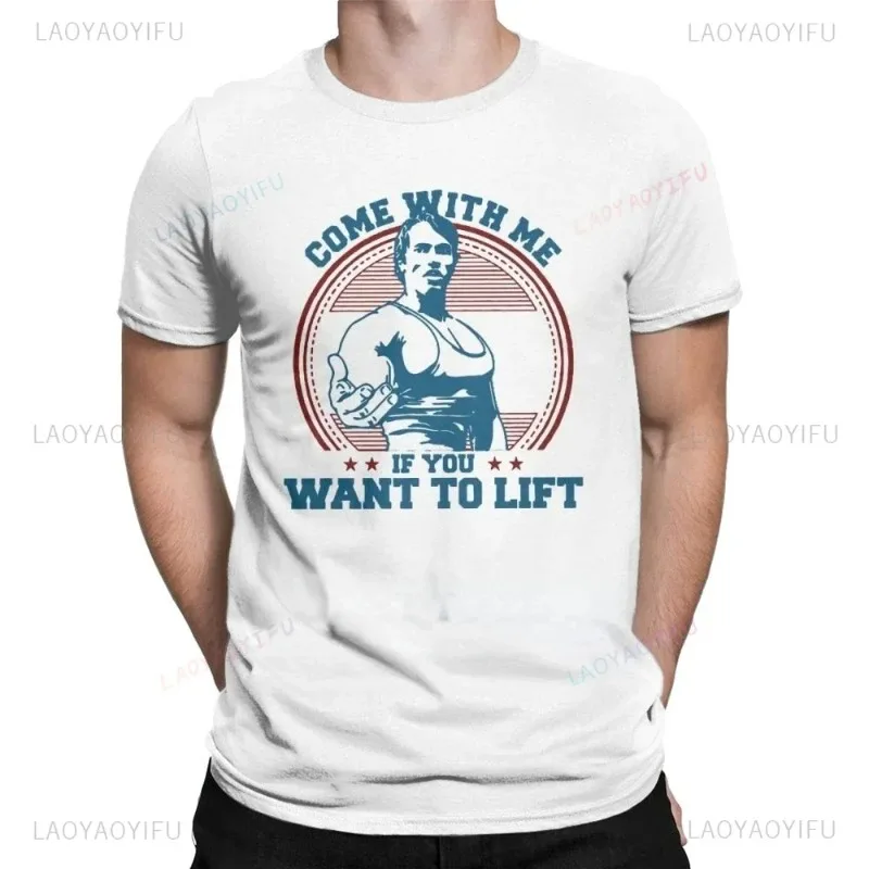 Come With Me If You Want To Lift T-Shirts Herren Baumwoll-T-Shirt Arnold Schwarzenegger Fitness Workout Musculation Tee Streetwear