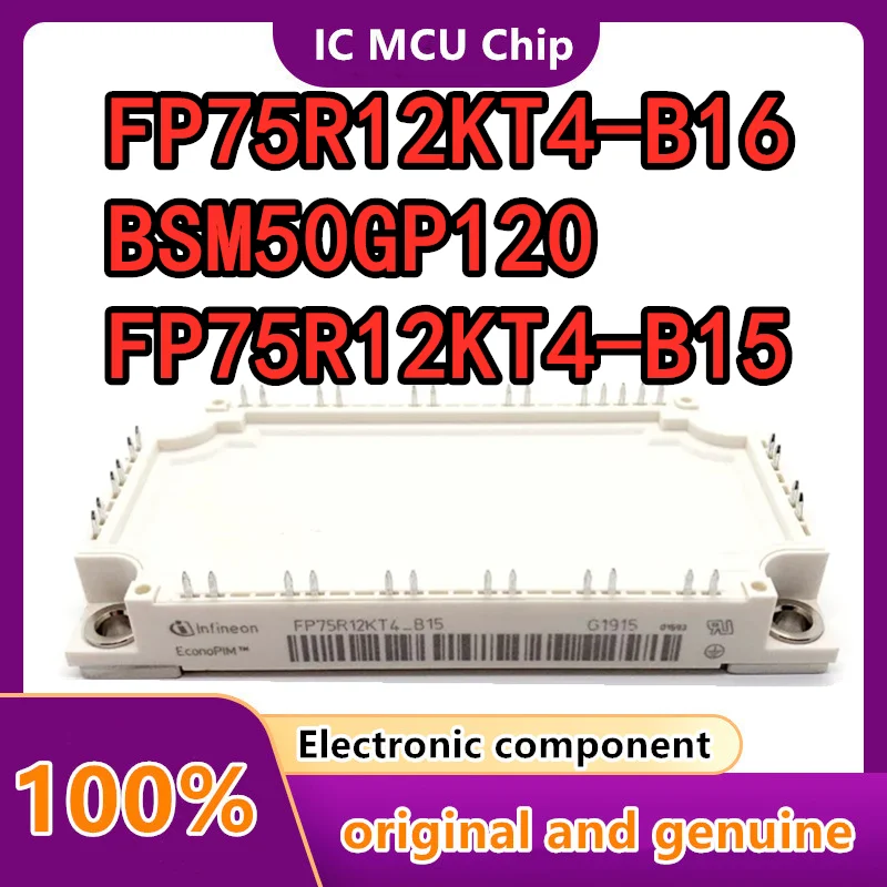 

FP75R12KT4-B16 fp40r123g ktfp75r12kt3 FP75R12KE3 FP75R12KT4-B15 FP75R12KT4 Новый и оригинальный модуль-B16 BSM50GP120 FP50R12KT3