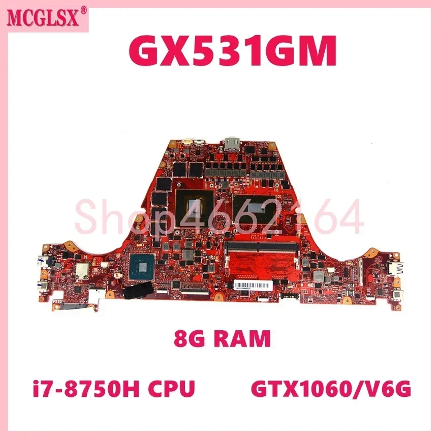 GX531GM With i7-8750H CPU 8GB-RAM GTX1060-V6G GPU Mainboard For