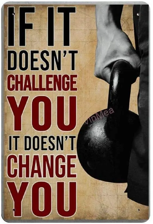 Bit SIGNSHM If It Desn & Rsquo;T вызов вам, он не изменит вас, ретро металлический фотопостер, Настенный декор, искусство