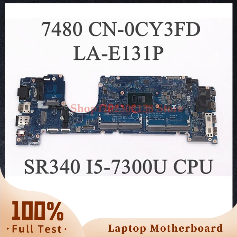 

Mainboard CY3FD 0CY3FD CN-0CY3FD LA-E131P For DELL 7480 Laptop Motherboard With SR340 I5-7300U CPU 100% Full Tested Working Well