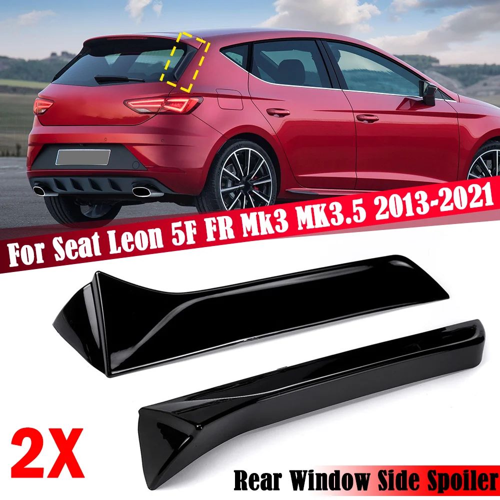 Alerón de ventana trasera de automóvil para Seat Leon 5F FR Mk3 MK3.5  2013-2021, repuesto de alerón trasero negro para alerón de techo, 1 par de