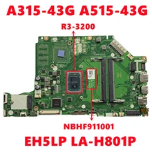 NBHF911001 Nb. HF911.001 Voor Acer Aspire A315-43G A515-43G Laptop Moederbord EH5LP LA-H801P Met YM3200 Ryzen 3-3200 100% Getest