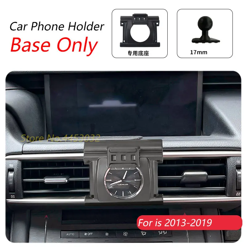 

For Lexus is 2013-2019 350 300 Car Phone Holder Special Fixed Bracket Base 17mm Not Blocking Air Outlet Interior Accessories