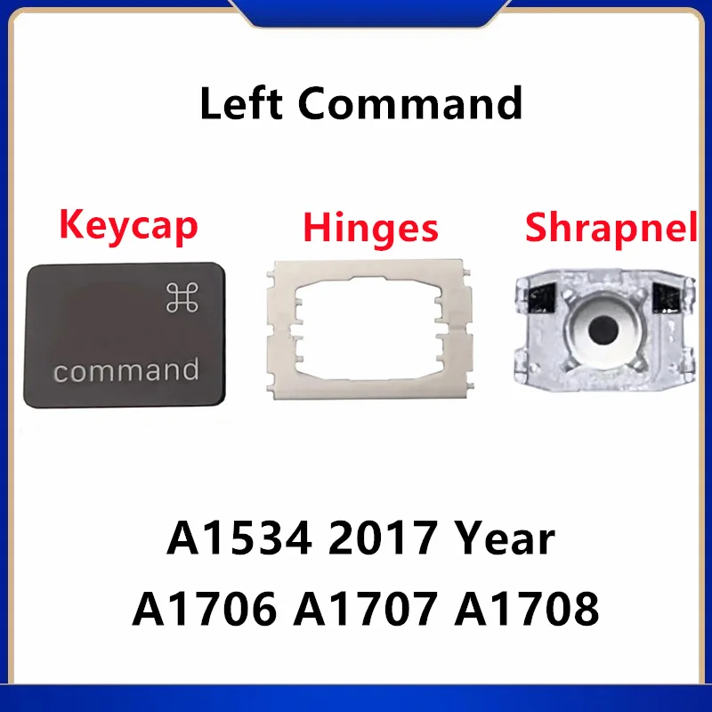 

Replacement Individual Left Command KeyCap Hinges Shrapnel are Applicable for MacBook Pro A1534(2017)A1706 A1707 A1708 Keyboard