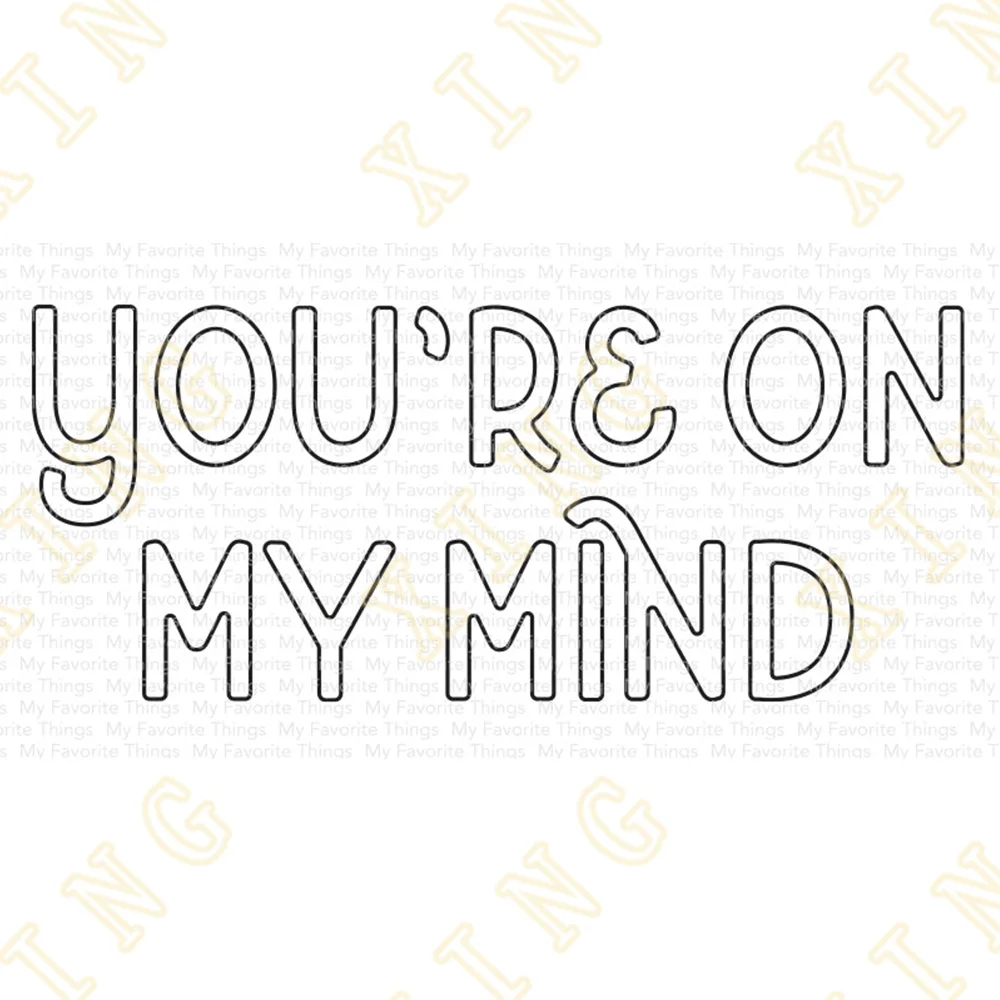 

You're on My Mind Die-Namics 2023 New Arrival Cut Die Various Card Series Scrapbook Paper Craft Knife Mould Blade Punch Dies
