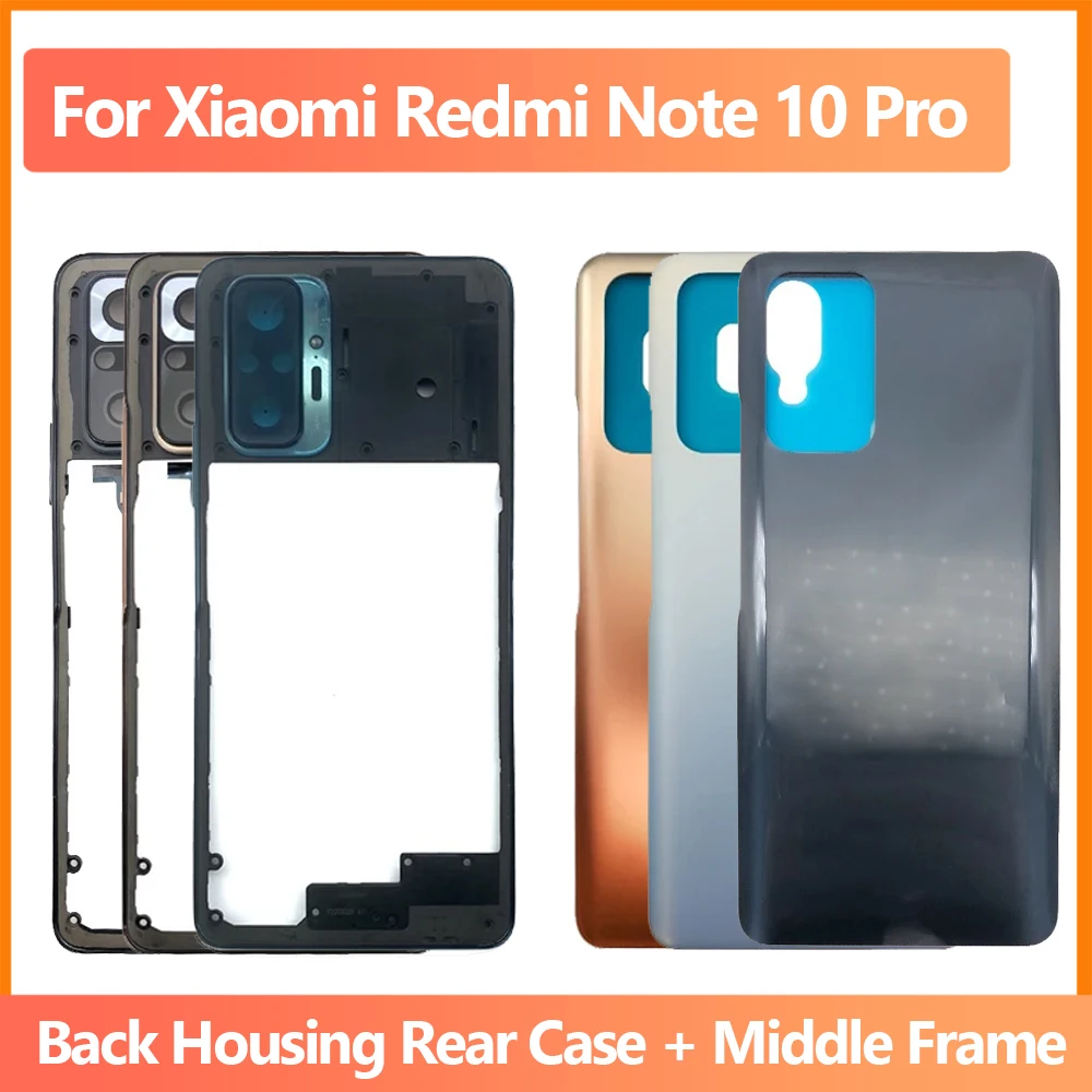

Новая Крышка батарейного отсека, стекло для Xiaomi Redmi Note 10 Pro, задний корпус, задняя крышка + средняя рамка, замена Redmi Note10 Pro
