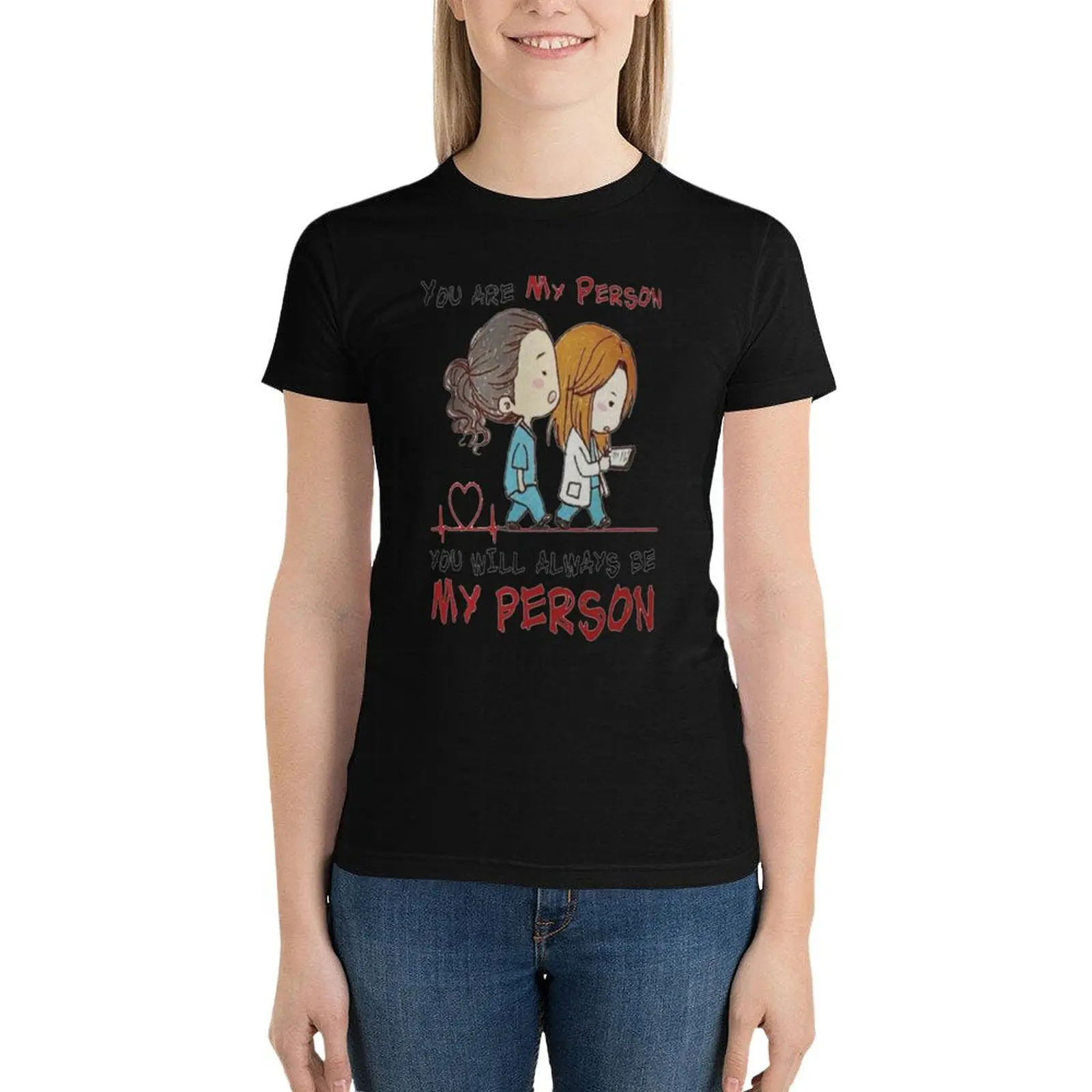 you are my person you will always be my person mug T-Shirt funny tight shirts for Women