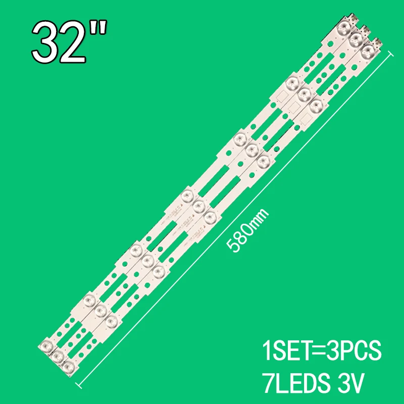 3PCS 7LEDs 3V 580mm For 32