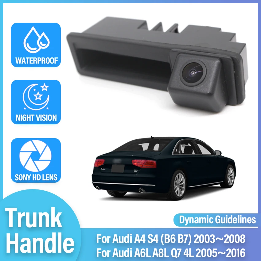 

CCD Dynamic Trajectory Trunk handle Rear Camera For Audi A4 S4 (B6 B7) 2003~2008 A6L A8L Q7 4L 2005~2016 Mirror Rearview Cam