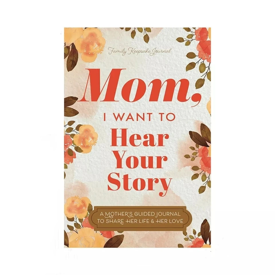 Dad Mom I Want To Hear Your Story A Mother&rsquo;s Guided Journal To Shares Her Life & Her Love Keepsake Journal Daily Books guided journal