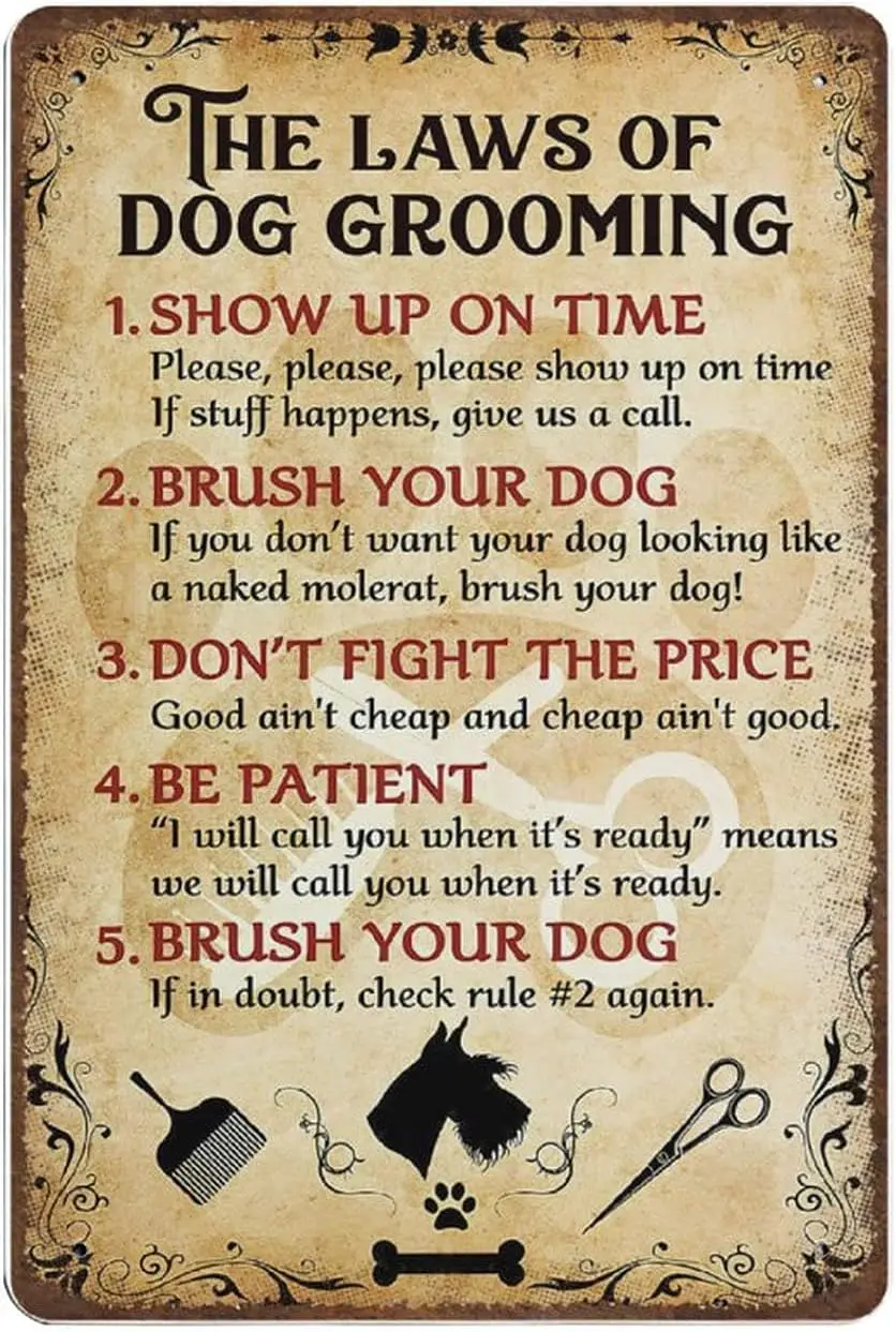 

Retro Metal tin Sign，Novelty Poster，Iron Painting，The Laws of Dog Grooming Tin Sign, Dog Groomer Tin Sign, Gift for Dog Groomer