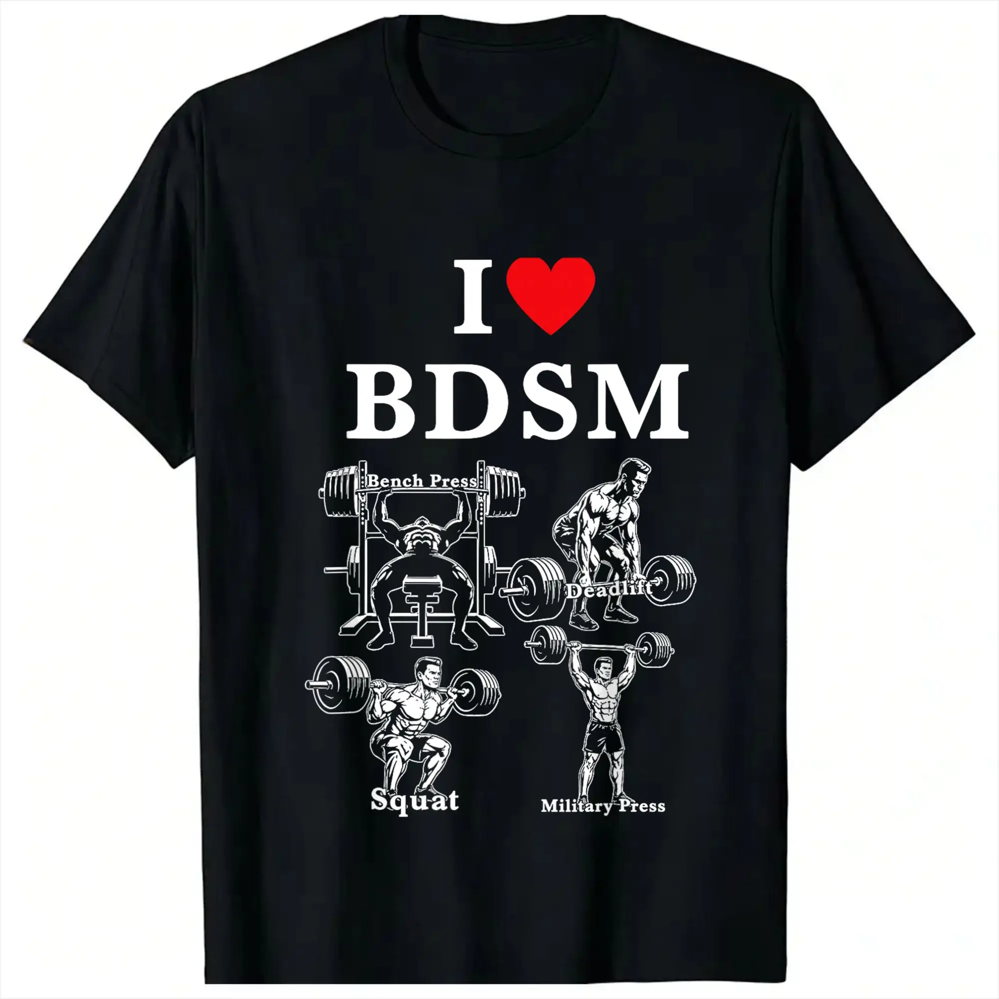 Herren-T-Shirt „I Love BDSM Bench Press Deadlift Squats Military Press“ mit kurzen Ärmeln und Rundhalsausschnitt