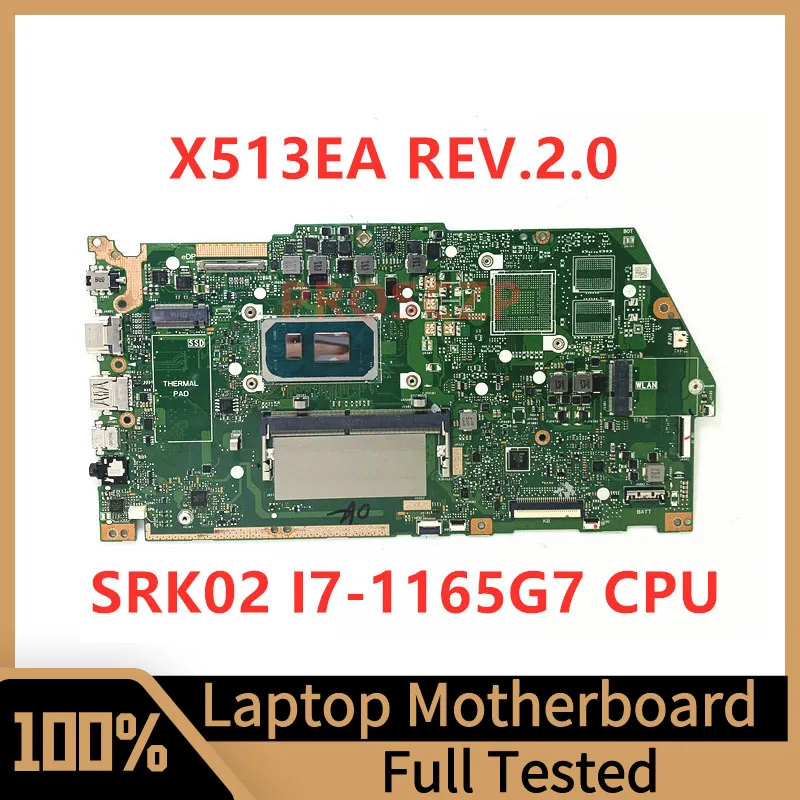 

X513EA REV.2.0 Mainboard For Asus Laptop Motherboard RAM 4GB With SRK02 I7-1165G7 CPU 100% Fully Tested Working Well