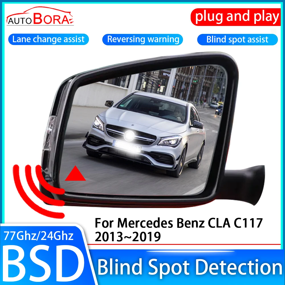 

AutoBora автомобильная система обнаружения слепых зон BSD BSA BSM датчик привода зеркало заднего вида мониторинг для Mercedes Benz CLA C117 2013 ~ 2019