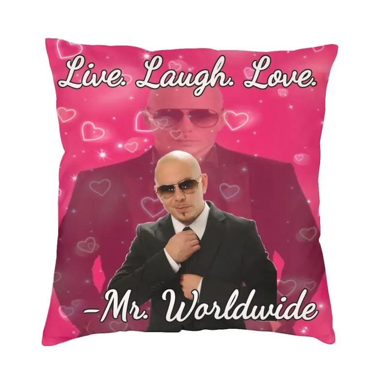 

Mr. Worldwide Says To Live Laugh Love Pillow Case for Living Room Luxury Cushion Cover Soft Pillowcase