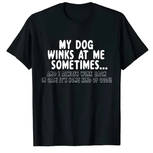 

Смешная футболка с надписью «My Dog Winks At Me иногда»