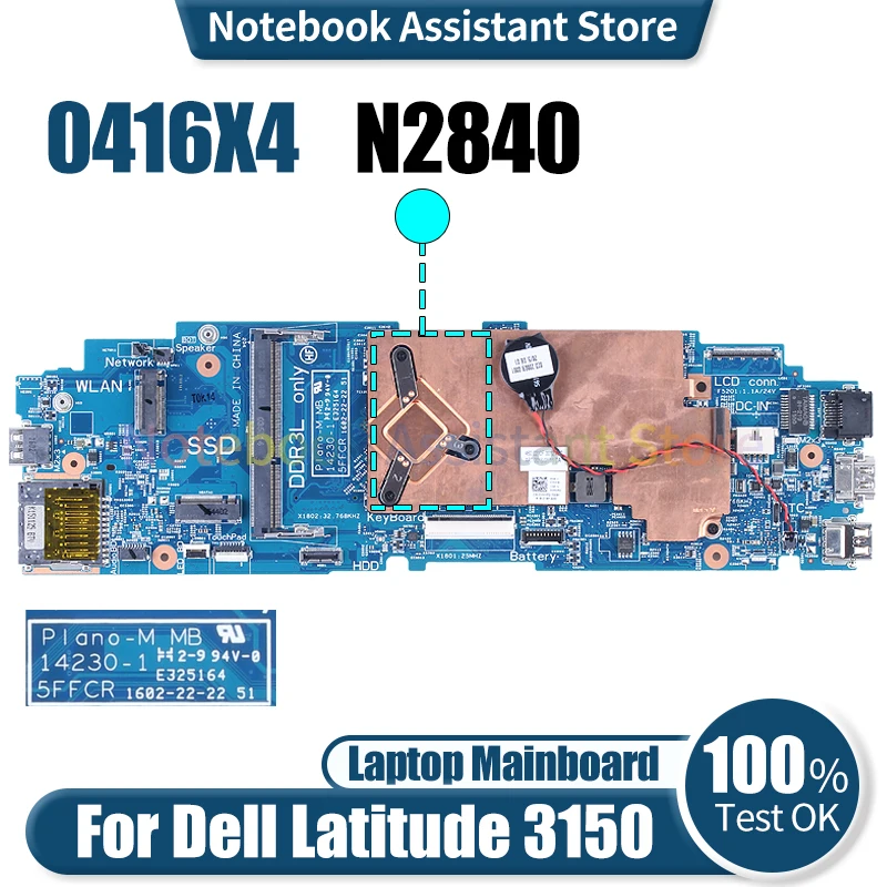 

For Dell Latitude 3150 Laptop Mainboard 14230-1 0416X4 SR1YJ N2840 Notebook Motherboard Tested