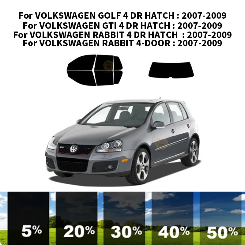 

Precut nanoceramics car UV Window Tint Kit Automotive Window Film For VOLKSWAGEN GTI 4 DR HATCH 2007-2009